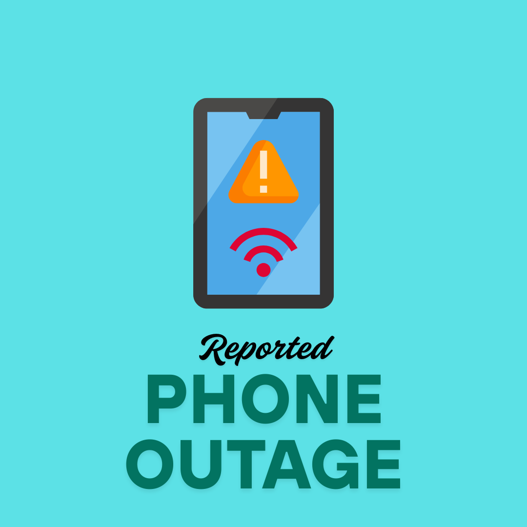 Phone outages have been reported 